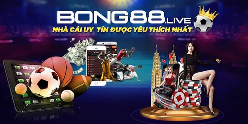 BONG88 Tổng quan về BONG88 cá cược